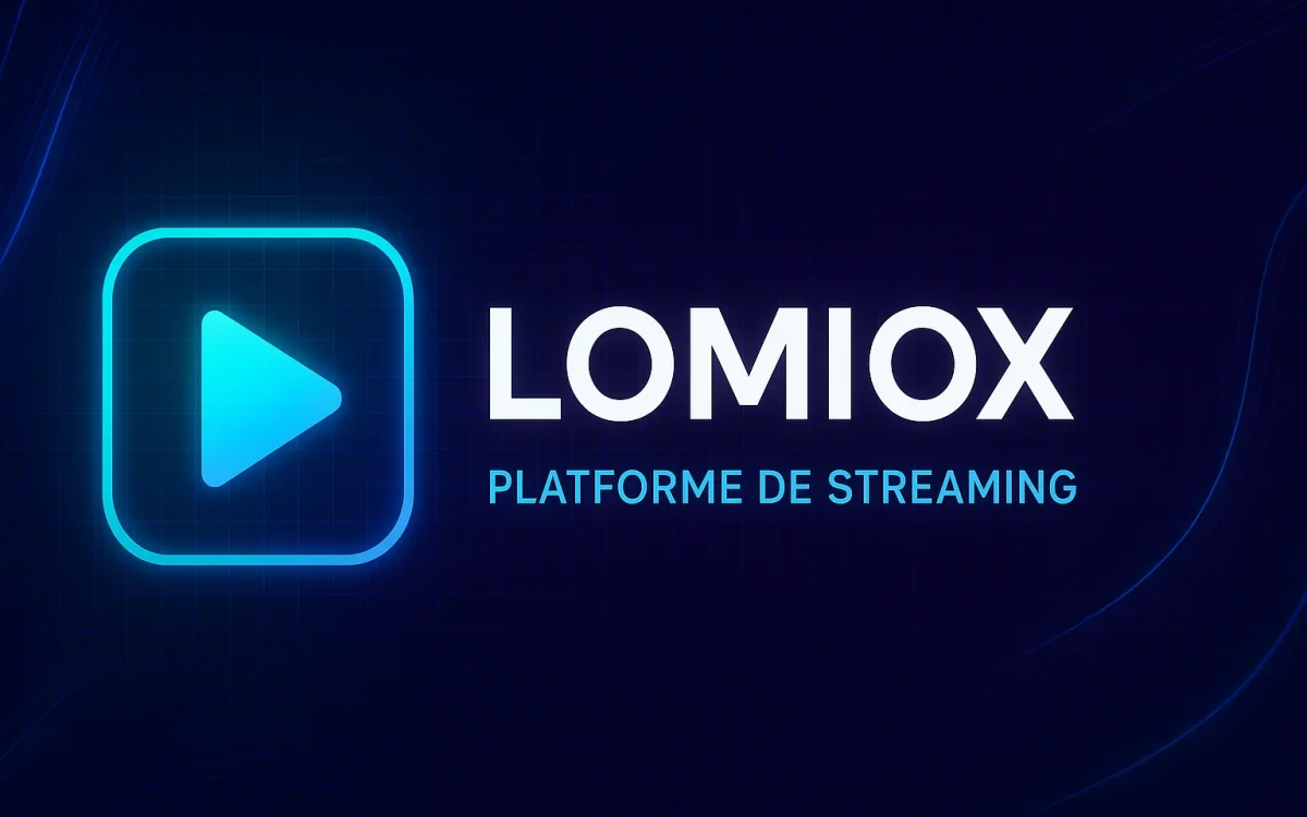 Lomiox: Guide complet de la plateforme de streaming en 2025